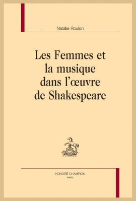 LES FEMMES ET LA MUSIQUE DANS L'OEUVRE DE SHAKESPEARE