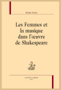 LES FEMMES ET LA MUSIQUE DANS L'OEUVRE DE SHAKESPEARE