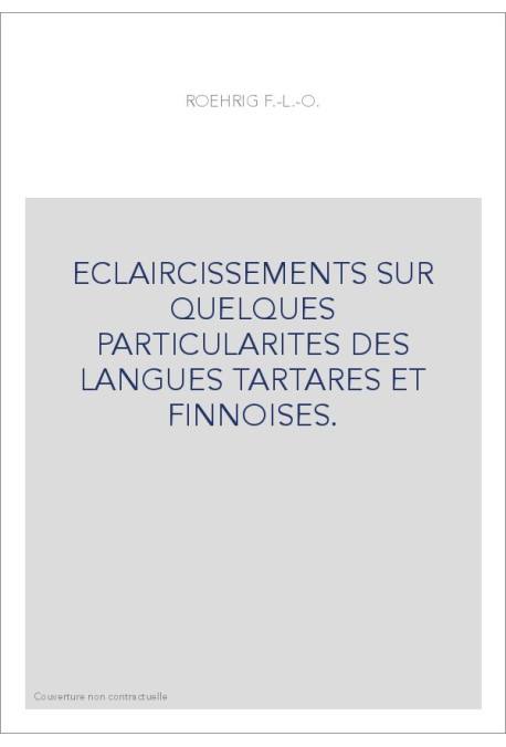 ECLAIRCISSEMENTS SUR QUELQUES PARTICULARITES DES LANGUES TARTARES ET FINNOISES.