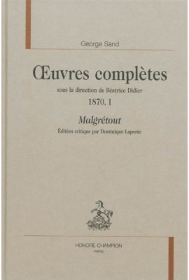 MALGRÉTOUT  OEUVRES COMPLÈTES 1870, I  SOUS LA DIRECTION DE BÉATRICE DIDIER