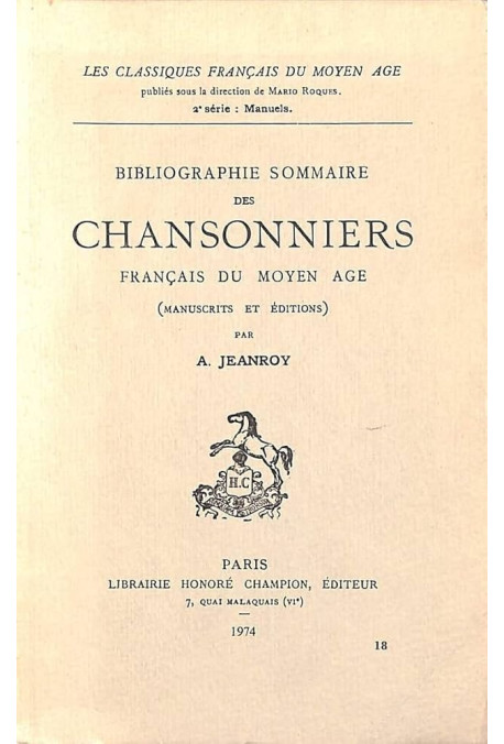 BIBLIOGRAPHIE SOMMAIRE DES CHANSONNIERS FRANCAIS DU MOYEN AGE. (MANUSCRITS ET EDITIONS).(1918).
