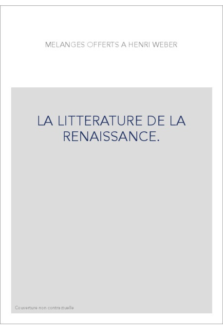 LA LITTERATURE DE LA RENAISSANCE.