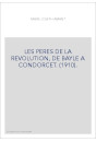 LES PERES DE LA REVOLUTION, DE BAYLE A CONDORCET. (1910).
