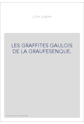 LES GRAFFITES GAULOIS DE LA GRAUFESENQUE.