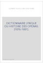 DICTIONNAIRE LYRIQUE OU HISTOIRE DES OPERAS.           (1876-1881).