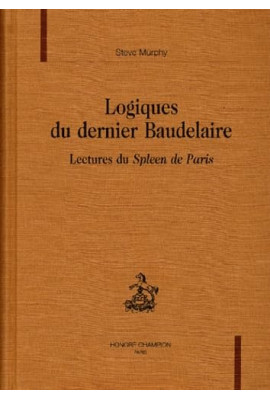 LOGIQUES DU DERNIER BAUDELAIRE