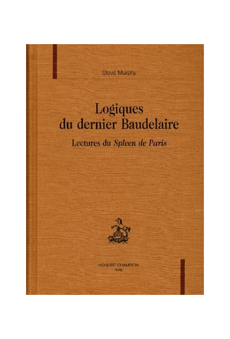 LOGIQUES DU DERNIER BAUDELAIRE