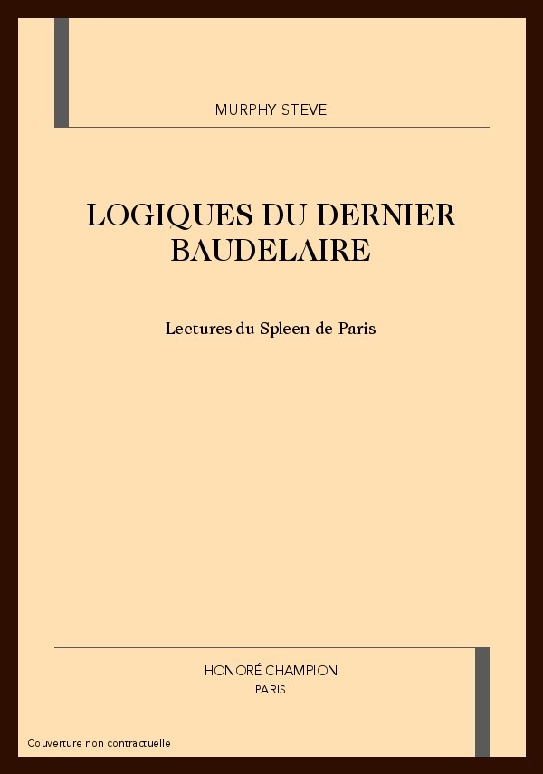 LOGIQUES DU DERNIER BAUDELAIRE