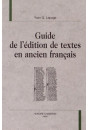 GUIDE DE L'ÉDITION DE TEXTES EN ANCIEN FRANÇAIS