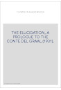 THE ELUCIDATION, A PROLOGUE TO THE CONTE DEL GRAAL.(1931).