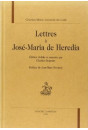 LETTRES A JOSE-MARIA DE HEREDIA