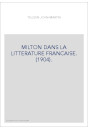 MILTON DANS LA LITTERATURE FRANCAISE. (1904).