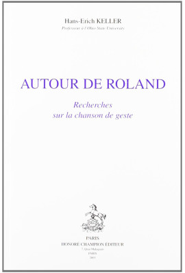 AUTOUR DE ROLAND.RECHERCHES SUR LA CHANSON DE GESTE				
