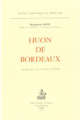 HUON DE BORDEAUX ET L'EVOLUTION DU GENRE EPIQUE AU XIIIE SIECLE.