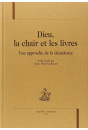 DIEU, LA CHAIR ET LES LIVRES