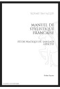 MANUEL DE STYLISTIQUE FRANCAISE. ETUDE PRATIQUE DU LANGAGE AFFECTIF