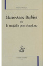 MARIE-ANNE BARBIER ET LA TRAGEDIE POST-CLASSIQUE