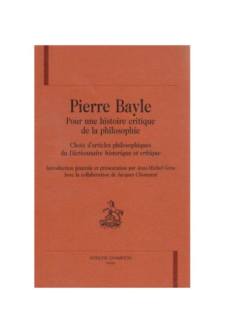 PIERRE BAYLE: POUR UNE HISTOIRE CRITIQUE DE LA         PHILOSOPHIE