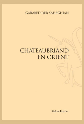 CHATEAUBRIAND EN ORIENT