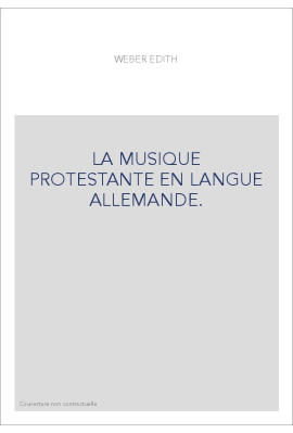 LA MUSIQUE PROTESTANTE EN LANGUE ALLEMANDE.