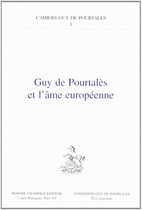 GUY DE POURTALES ET L'AME EUROPEENNE.