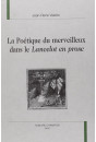 LA POETIQUE DU MERVEILLEUX DANS LE LANCELOT EN PROSE.