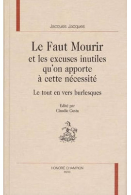 LE FAUT MOURIR ET LES EXCUSES INUTILES QU'ON APPORTE A CETTE NECESSITE.