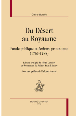 DU DESERT AU ROYAUME  PAROLE PUBLIQUE ET ÉCRITURE PROTESTANTE (1765-1788)