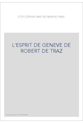 L'ESPRIT DE GENEVE DE ROBERT DE TRAZ