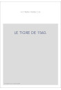 LE TIGRE DE 1560. (1875).