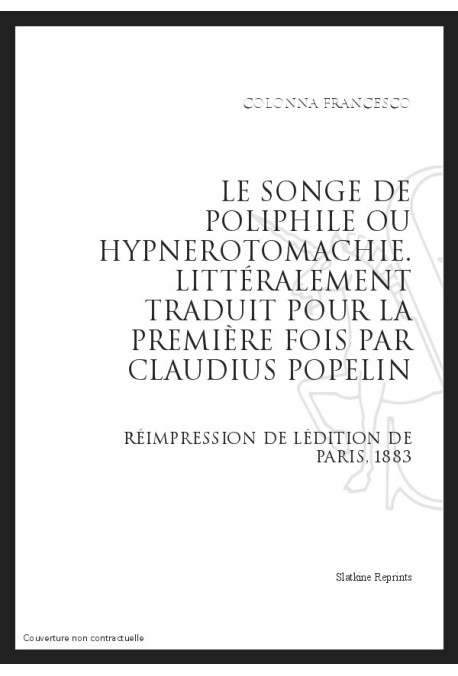 LE SONGE DE POLIPHILE OU HYPNEROTOMACHIE