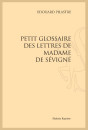 PETIT GLOSSAIRE DES LETTRES DE MADAME DE SÉVIGNÉ