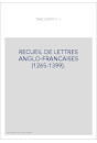RECUEIL DE LETTRES ANGLO-FRANCAISES (1265-1399).