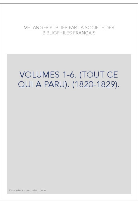 VOLUMES 1-6. (TOUT CE QUI A PARU). (1820-1829).