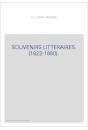 SOUVENIRS LITTERAIRES. (1822-1880).