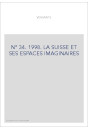 VERSANTS 34. LA SUISSE ET SES ESPACES IMAGINAIRES