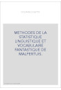 METHODES DE LA STATISTIQUE LINGUISTIQUE ET VOCABULAIRE FANTASTIQUE DE MALPERTUIS.