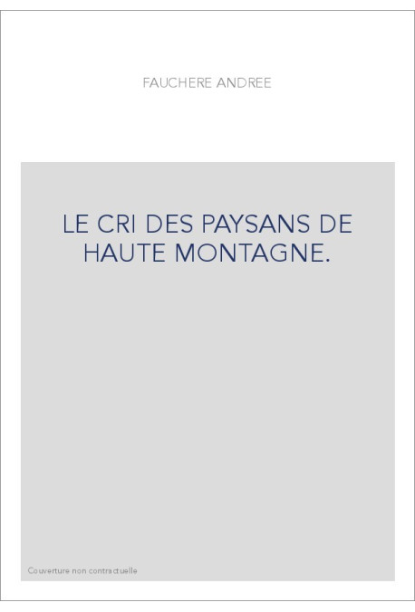 LE CRI DES PAYSANS DE HAUTE MONTAGNE.