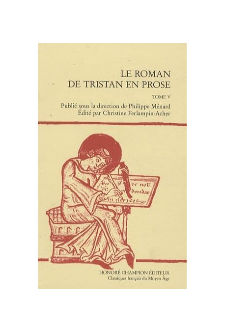 LE ROMAN DE TRISTAN EN PROSE. TOME 5