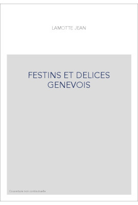 FESTINS ET DELICES GENEVOIS