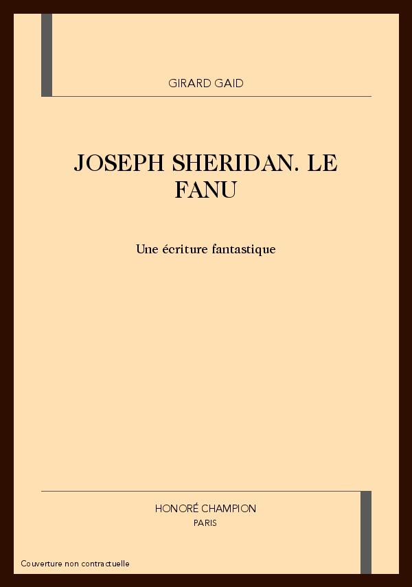 JOSEPH SHERIDAN LE FANU. UNE ECRITURE FANTASTIQUE