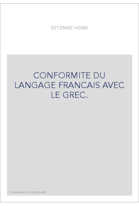 CONFORMITE DU LANGAGE FRANCAIS AVEC LE GREC.