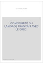 CONFORMITE DU LANGAGE FRANCAIS AVEC LE GREC.