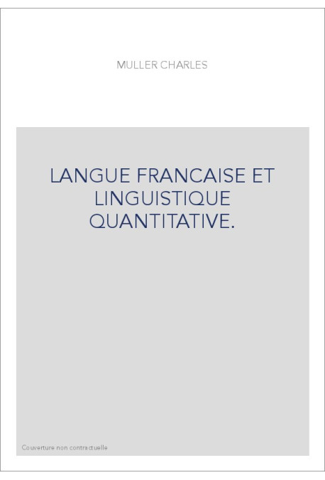 LANGUE FRANCAISE ET LINGUISTIQUE QUANTITATIVE.