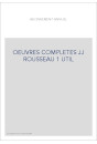 OEUVRES COMPLETES JJ ROUSSEAU 1 UTIL
