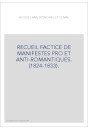 RECUEIL FACTICE DE MANIFESTES PRO ET ANTI-ROMANTIQUES. (1824-1833).