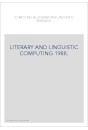 COMPUTERS IN LITERARY AND LINGUISTIC RESEARCH. VOLUME 3 :  LITERARY AND LINGUISTIC COMPUTING 1988.