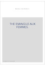 THE EVANGILE AUX FEMMES.  AN OLD FRENCH SATIRE ON WOMEN,