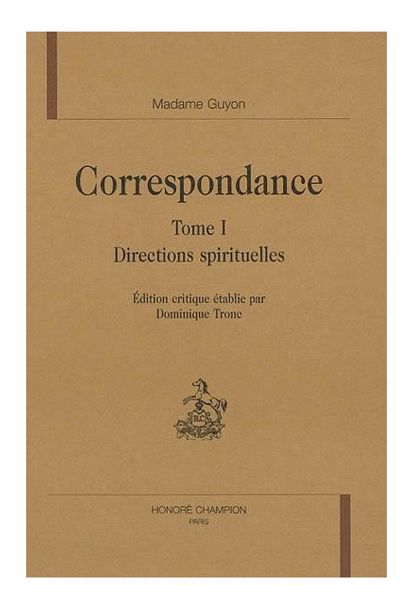 CORRESPONDANCE. TOME 1. DIRECTIONS SPIRITUELLES