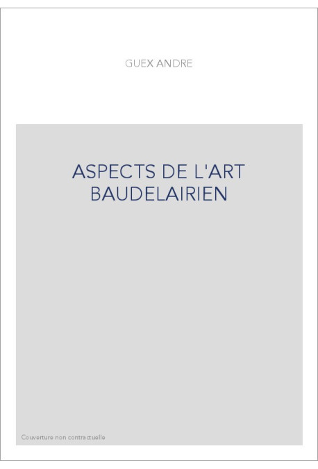 ASPECTS DE L'ART BAUDELAIRIEN. (1934).